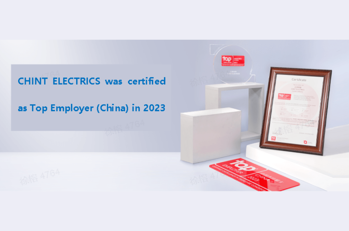 CHINT ELECTRICS was Certified as Top Employer (China) in 2023