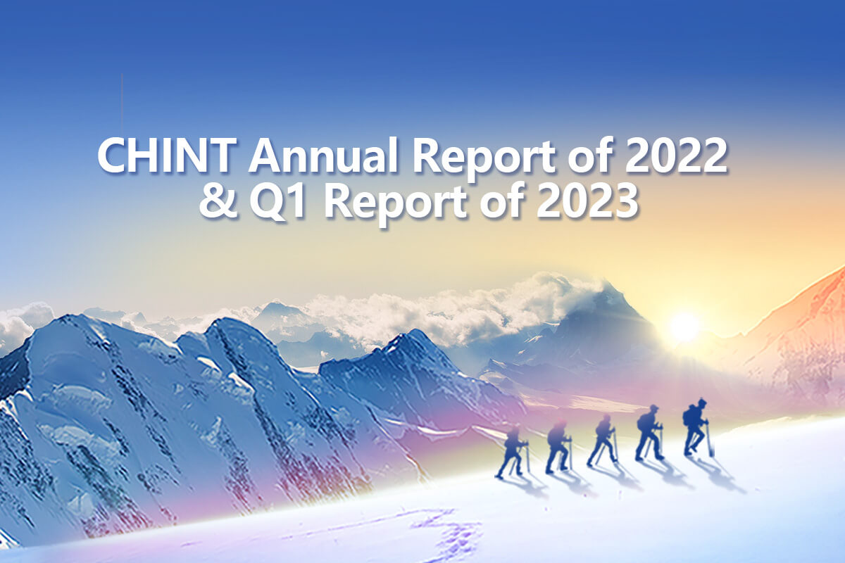CHINT Annual Report of 2022 & Q1 Report of 2023